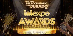 Has sido seleccionado como jurado de los Premios lalexpo 2022