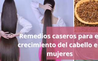 Remedios caseros para el crecimiento del cabello en mujeres