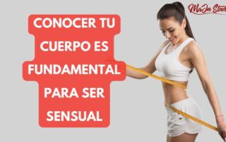 Conocer tu cuerpo es fundamental para ser sensual - MaJu Studios