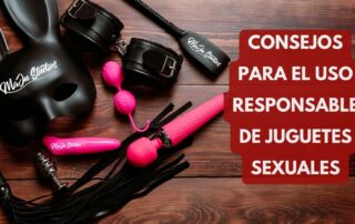 Consejos para el uso responsable de juguetes sexuales
